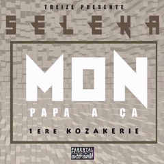 Seleka - Mon Papa A Ça (Prod By Mr Behi) 1ère Kozakerie