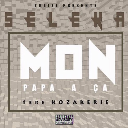 Seleka - Mon Papa A Ça (Prod By Mr Behi) 1ère Kozakerie