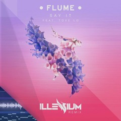 [FREE] Flume - Say It (Illenium Remix) FL Studio Remake