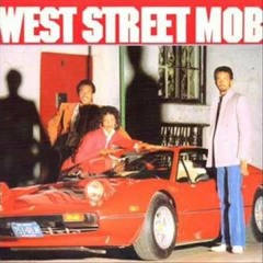 West Street Mob - Got To Give It Up