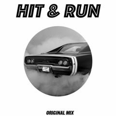 Hit And Run (Original Mix)*Free Download*