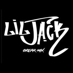 LiL JacK Break Mix #1