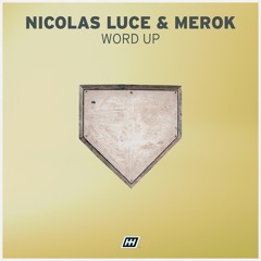Nicolas Luce & Merok - Word Up | FREE DL! [The Dugout]