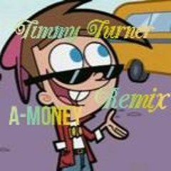 Timmy Turner Remix By A - Money