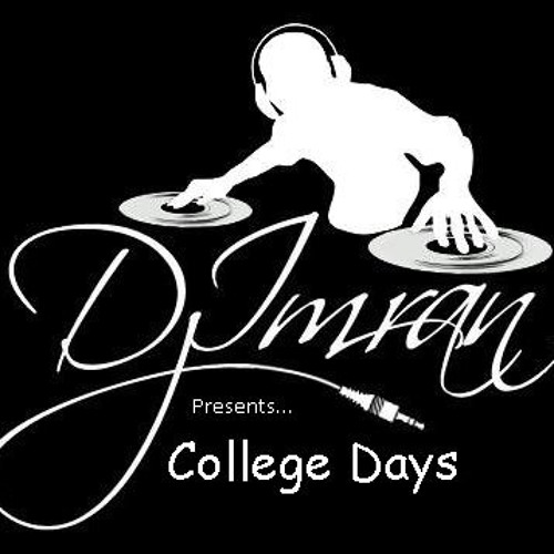 Imranthedj - College Days