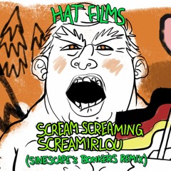 Hat Films - Scream Screaming Screamirlou (Sinescape's Bonkers Remix)