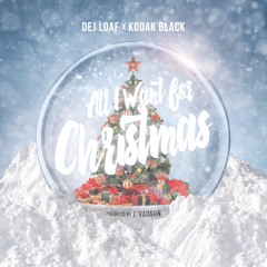All I Want For Christmas Ft. Kodak Black (prod. by J. Vaughn)