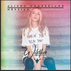 Alison Wonderland - Messiah (Wildfire Remix)