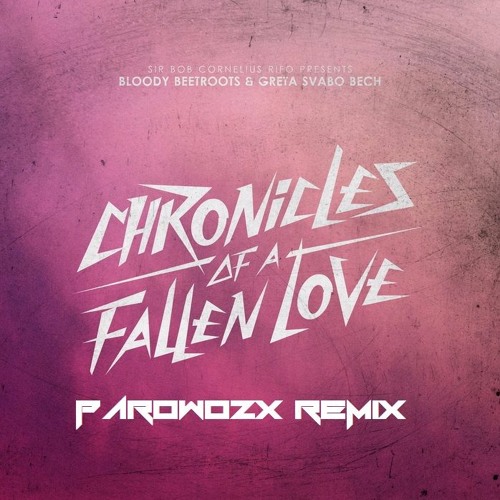 The Bloody Beetroots & Greta Svabo Bech - Chronicles Of A Fallen Love (PARØ Remix)