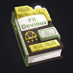 Fil Devious - Acid Tales - Chapter Seven