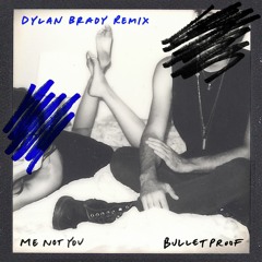 Bulletproof (Dylan Brady Remix)