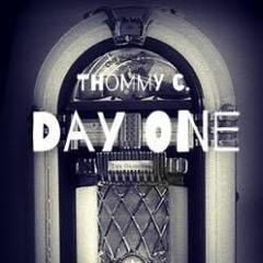 Thommy C. - Day One(Prod. HellaBeats)