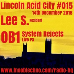 OB1 Live - Lincoln Acid City, Fnoob Techno Radio 14/12/206 - [Live Set]
