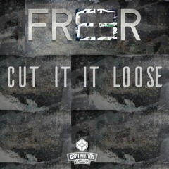 Freer - Cut It Loose
