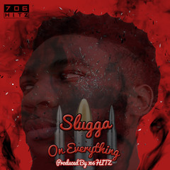 Slugga - Thats On Everythang
