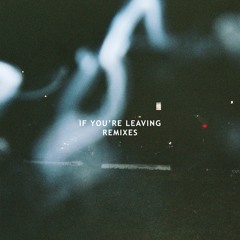 Le Youth - If You're Leaving (Bit Funk Remix)