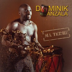 Dominik Anzala (Ma Terre  - 2017 Album Preview)