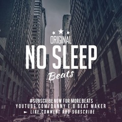 "No Sleep" - Hard Trap Hip Hop Beat Instrumental  (Prod: Danny E.B)