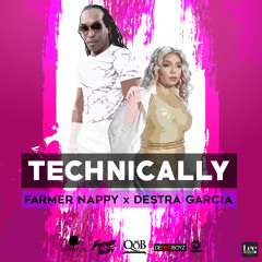 Farmer Nappy & Destra Garcia - Technically