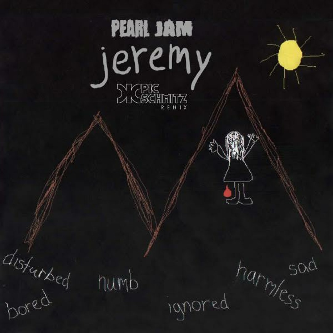 Stream Pearl Jam - Jeremy (Pic Schmitz Remix) by Pic Schmitz