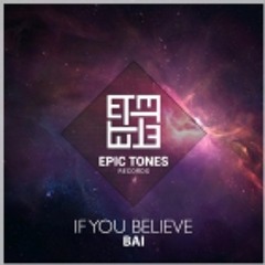 BAI - If You Believe (Original Mix)