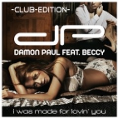 Damon Paul, Beccy - I Was Made for Lovin You (Extended Mix)