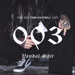 LIVE SET FROM GUATEMALA CITY 003 VANDAL SHIT