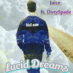 Juice ft. Dirty Spade (Prod. Mega Beats)