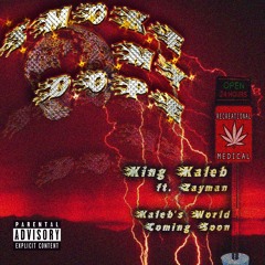 SMOKE MY DOPE - KING KALEB FT. ZAYMAN [PROD. KING KALEB]