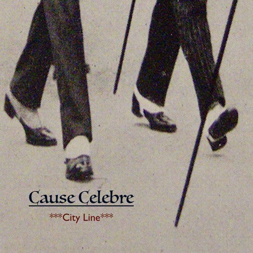 Cause Celebre "City Line"