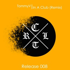 Volac & Illusionize - In a Club (TommyV Remix)