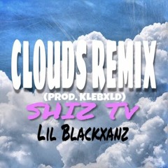 Clouds Remix ( Interlude ) Ft Lil Blackxanzz (prod.KLEBXLD)