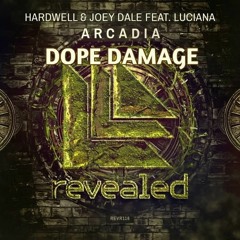 Hardwell & Joey Dale Ft. Luciana - Arcadia (Dope Damage Remix)