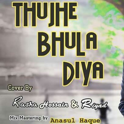 Stream Rasha HossaiN & Ibrahim ABR Riyadh - Tujhe Bhula Diya ( cover ) (1). mp3 by Rasha Hossain | Listen online for free on SoundCloud