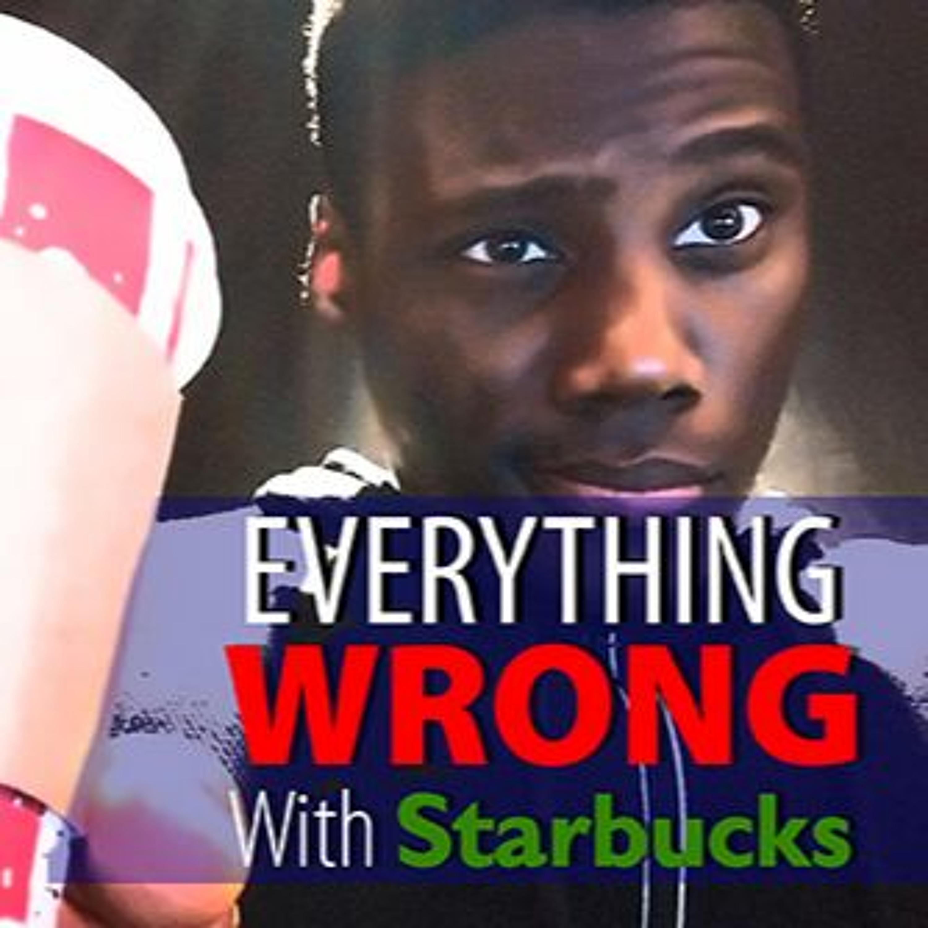 Everything WRONG with Starbucks episode artwork