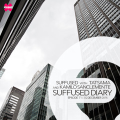 FRISKY | Suffused Diary 071 - Suffused