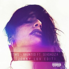 Stwo - Haunted ft. Sevdaliza (Johny Luv Edit)*Free Download*