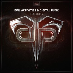 Evil Activities & Digital Punk - Jealousy