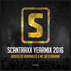 Scantraxx Yearmix 2016 - Hosted by Adrenalize & MC Da Syndrome