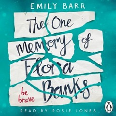 The One Memory of Flora Banks by Emily Barr (audiobook extract) read by Rosie Jones