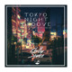 on TOKYO NIGHT GROOVE -Chill 日本語ラップMIX-