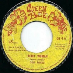 Gene Rondo - Rebel Woman [QUEEN BEE] 1974