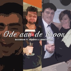 Bassbrain & Klivan Ft. Lukratje Cara - Ode Aan De Kroon (RADIO EDIT)