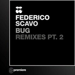 Premiere: Federico Scavo - Bug (Morttagua & Charles Lima Remix)(Pacha Recordings)