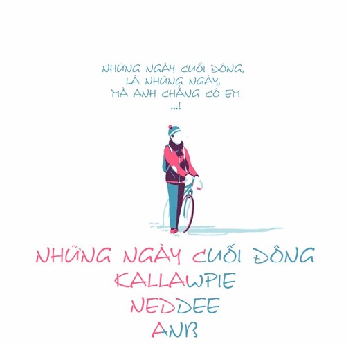 Những Ngày Cuối Đông - KallawPie x Neddee x AnB