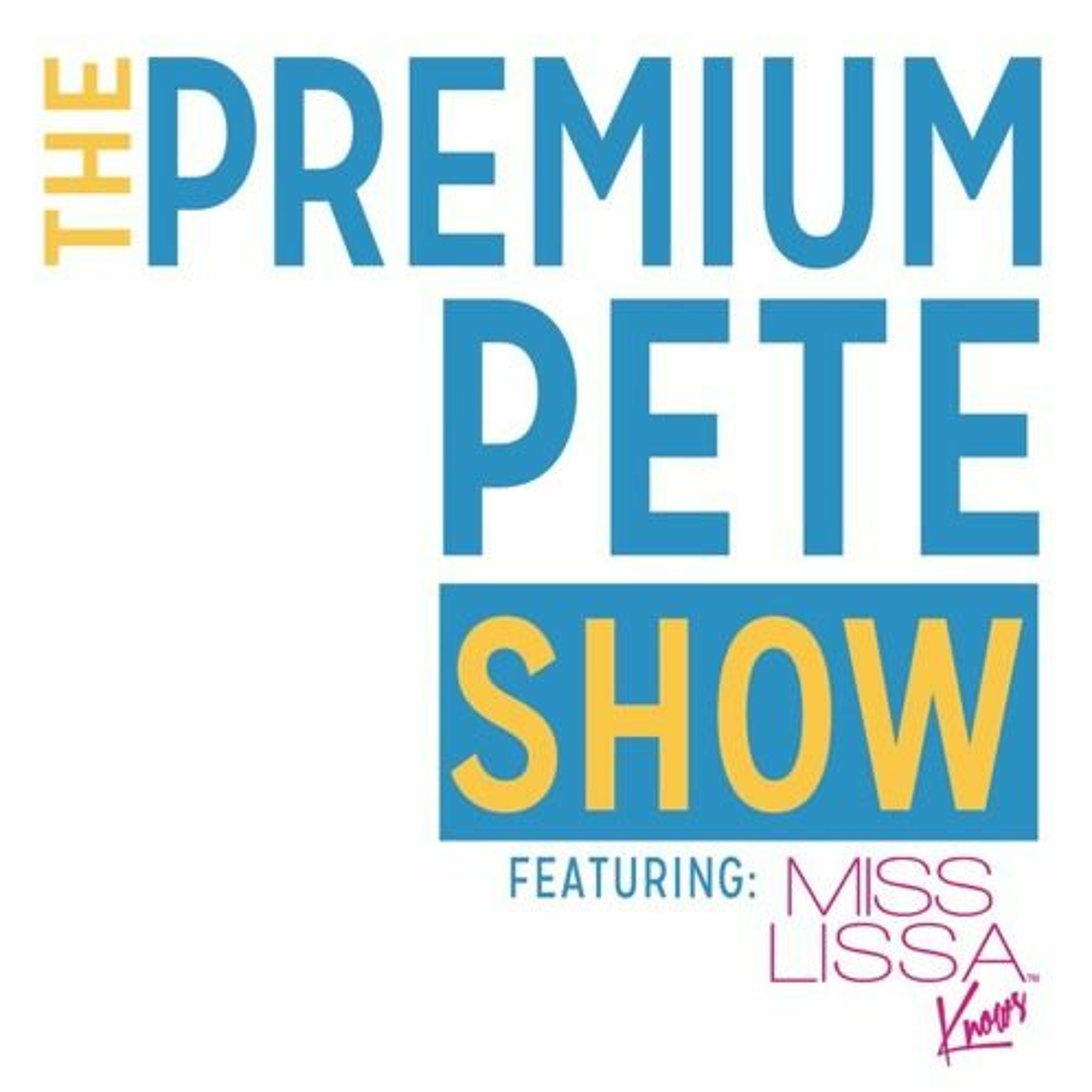 The Premium Pete Show