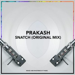 Download: Prakash - Snatch (Original Mix)