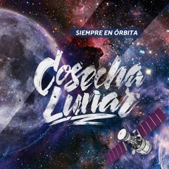 01 - Siempre En Órbita - Aun Queda Mucha Cosecha