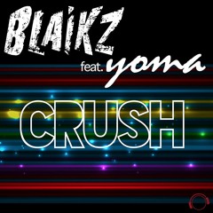 Blaikz Feat. YOMA - Crush (David Jedom & SoYa Leo Remix Edit)  Sc