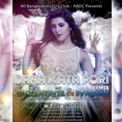 Dana Kata Pori (REMIX) - DJ ZENTRAS & DJ REYAN